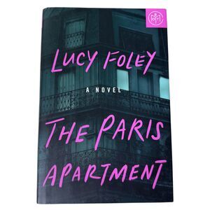 The Paris Apartment A Novel Hardcover By Foley, Lucy‎ - VERY GOOD